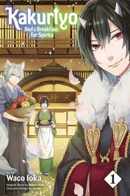 Kakuriyo: Bed & Breakfast for Spirits, Vol. 1