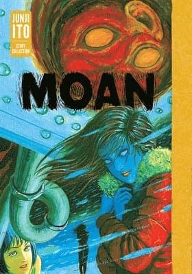 Moan: Junji Ito Story Collection