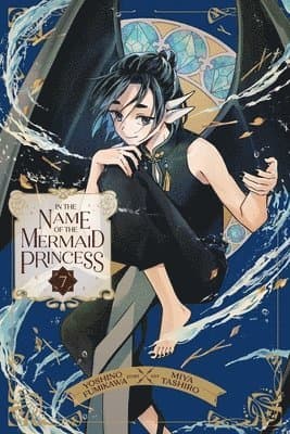 In the Name of the Mermaid Princess, Vol. 7