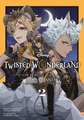 Disney Twisted-Wonderland: The Manga – Book of Savanaclaw, Vol. 2