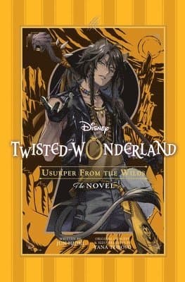 Disney Twisted-Wonderland: Usurper from the Wilds