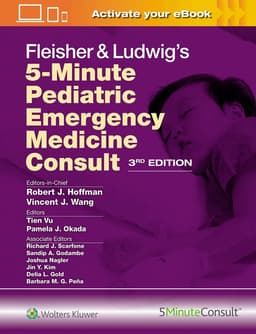 Fleisher & Ludwig's 5 Minute Pediatric Emergency Medicine Consult