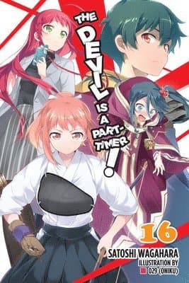 Devil Is a Part-Timer!, Vol. 16 (light novel)