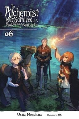 Alchemist Who Survived Now Dreams of a Quiet City Life, Vol. 6 (light novel)