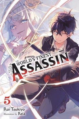 World's Finest Assassin Gets Reincarnated in Another World as an Aristocrat, Vol. 5 (light novel)