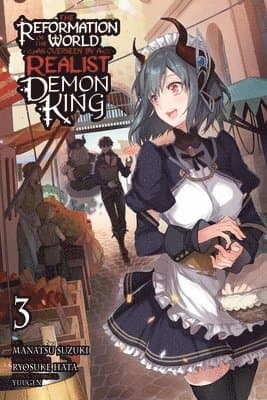 Reformation of the World as Overseen by a Realist Demon King, Vol. 3 (manga)
