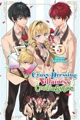 Cross-Dressing Villainess Cecilia Sylvie, Vol. 5 (light novel)