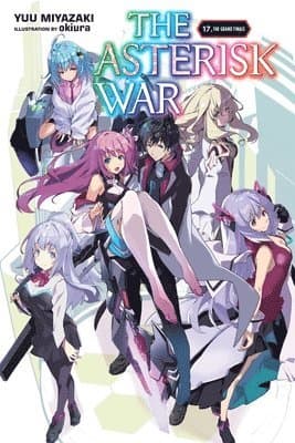 Asterisk War, Vol. 17 (light novel)