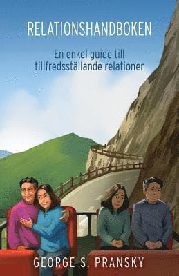 Relationshandboken: En enkel guide till tillfredsstaellande relationer