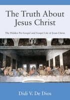 Truth About Jesus Christ