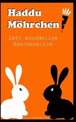 Haddu Möhrchen: 2x42 knuddelige Häschenwitze