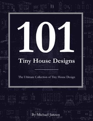 101 Tiny House Designs