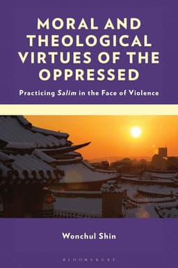 Moral and Theological Virtues of the Oppressed