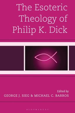 Esoteric Theology of Philip K. Dick