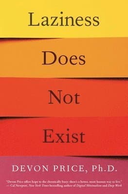 Laziness Does Not Exist