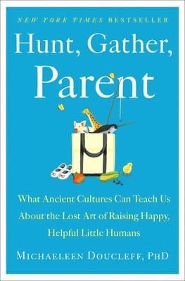 Hunt, Gather, Parent