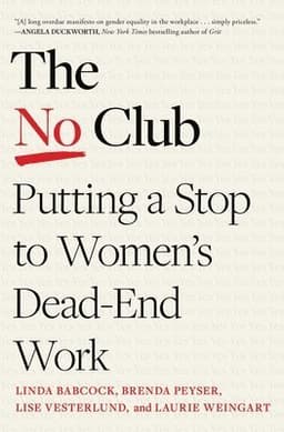 The No Club: Putting a Stop to Women's Dead-End Work