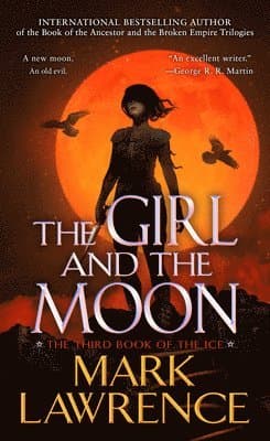 Omslag till boken The Girl and the Moon av Mark Lawrence
