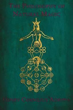 The Philosophy of Natural Magic: De occulta philosophia libri tres