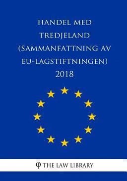 Handel med tredjeland (Sammanfattning av EU-lagstiftningen) 2018