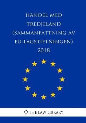 Handel med tredjeland (Sammanfattning av EU-lagstiftningen) 2018