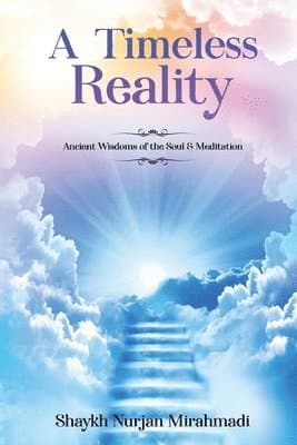 Timeless Reality - Ancient Wisdoms of the Soul and Meditation