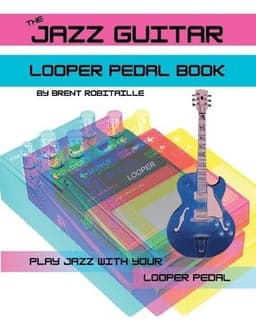 Jazz Guitar Looper Pedal Book