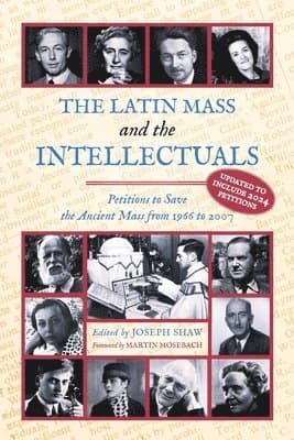 Latin Mass and the Intellectuals