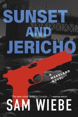 Sunset and Jericho: A Wakeland Novel