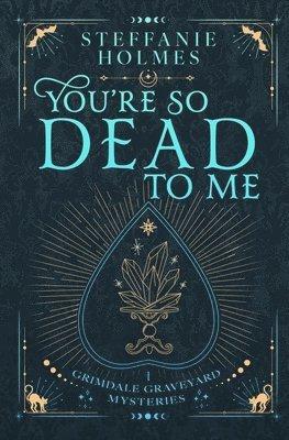 You'Re So Dead to Me