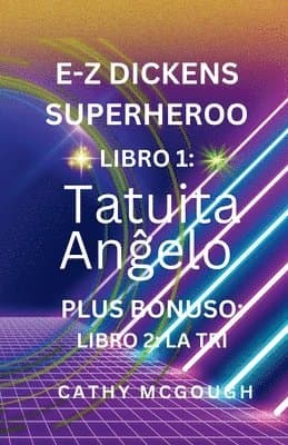E-Z Dickens Superheroo Libro 1 Kaj 2 Esperanto Version