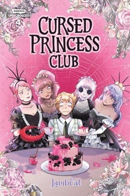 Cursed Princess Club, Vol. 4: A Webtoon Unscrolled Graphic Novel