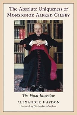 Absolute Uniqueness of Monsignor Alfred Gilbey