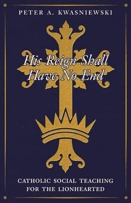 His Reign Shall Have No End