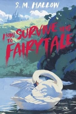 How To Survive This Fairytale