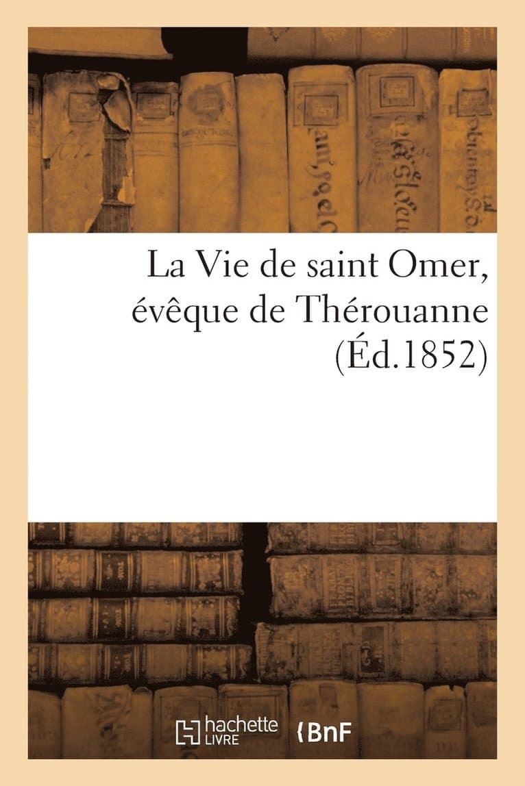 Vie de Saint Omer, Évêque de Thérouanne