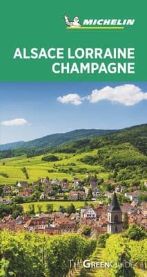 Alsace Lorraine Champagne - Michelin Green Guide