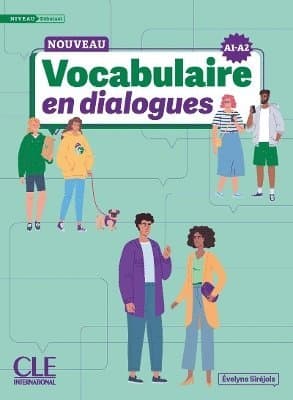 Le Nouveau Vocabulaire en dialogues - A1/A2 Niveau debutant + Audio