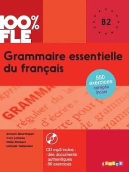 100% FLE - Grammaire essentielle du français B2 - Livre + didierfle.app