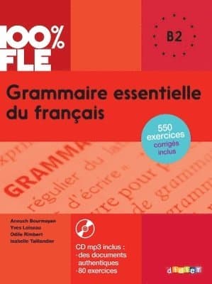 100% FLE - Grammaire essentielle du français B2 - Livre + didierfle.app