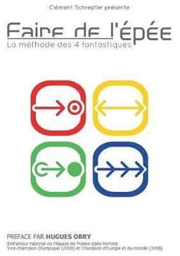 Faire de l'épée - La méthode des 4 fantastiques