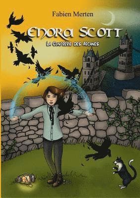 Enora Scott, la Confrérie des Arcanes