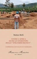Vivere l'Africa oltre lo stereotipo dello "straniero bianco"