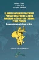 guide pratique du protocole portant création de la Cour africaine des droits de l'homme et des peuples