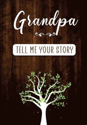 Grandpa Tell me your Story
