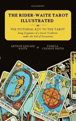 Rider-Waite Tarot illustrated -The Pictorial Key to the Tarot