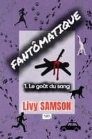 FANTÔMATIQUE 1 Le goût du sang