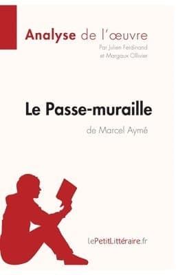 Passe-muraille de Marcel Aymé (Analyse de l'oeuvre)