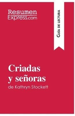 Criadas y señoras de Kathryn Stockett (Guía de lectura)