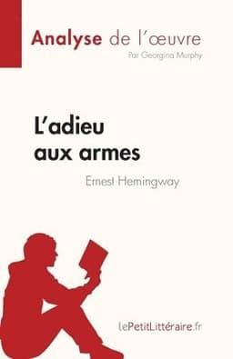 L'adieu aux armes de Ernest Hemingway (Analyse de l'oeuvre)